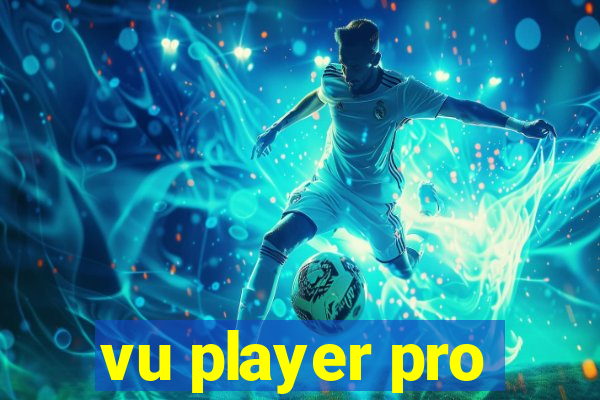 vu player pro