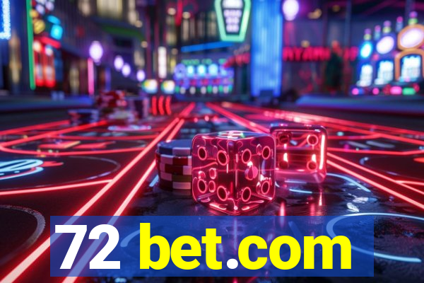 72 bet.com