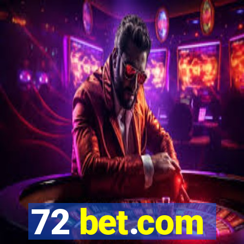 72 bet.com