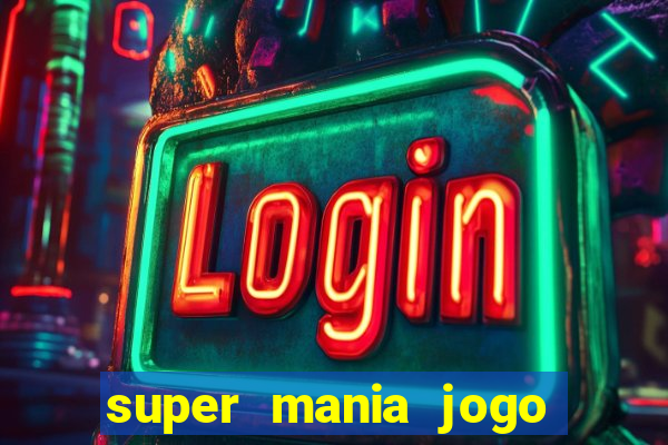 super mania jogo do bicho