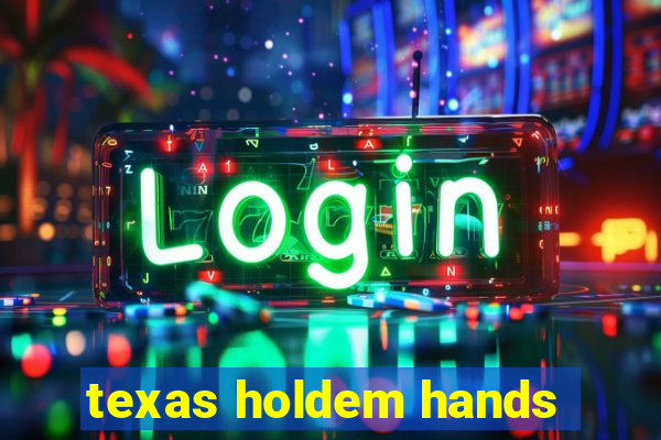 texas holdem hands