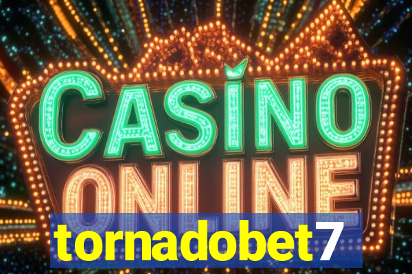 tornadobet7