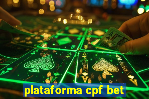 plataforma cpf bet