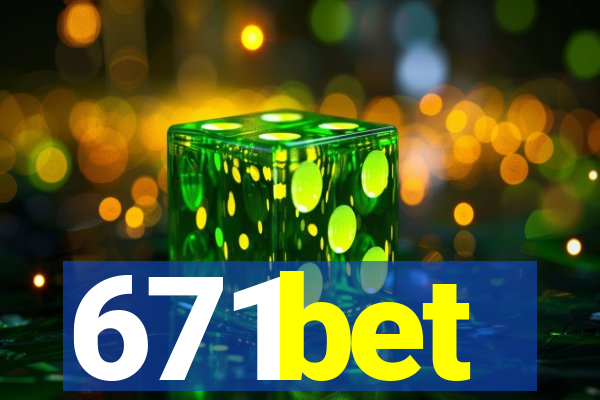 671bet