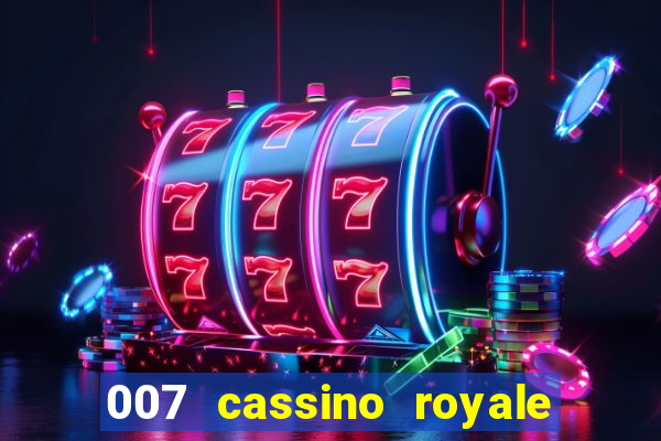 007 cassino royale dublado download