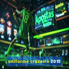 uniforme cruzeiro 2015