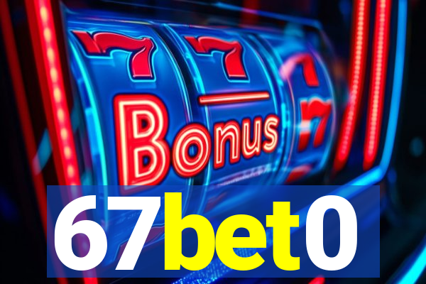 67bet0