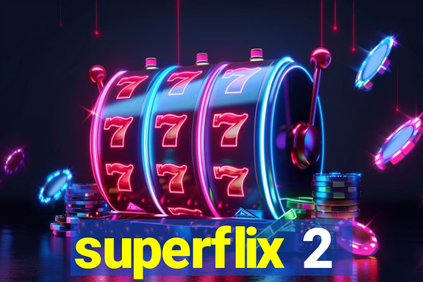 superflix 2