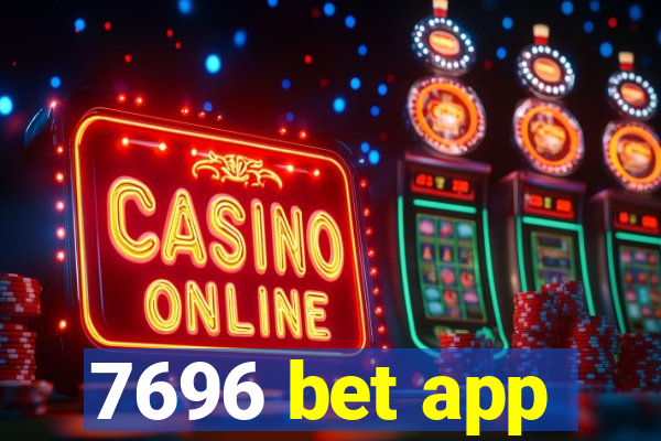 7696 bet app