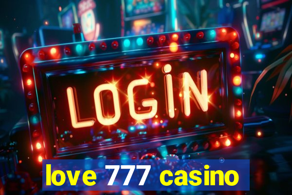 love 777 casino