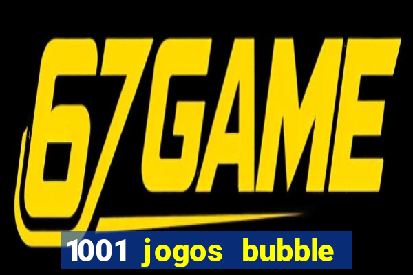 1001 jogos bubble shooter grátis