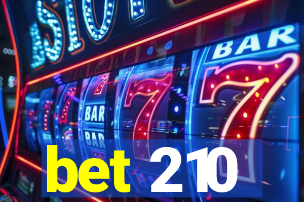 bet 210