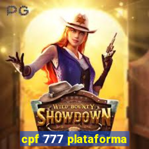 cpf 777 plataforma