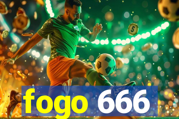 fogo 666