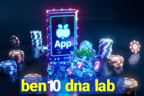 ben10 dna lab