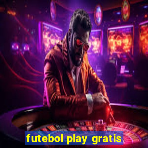 futebol play gratis