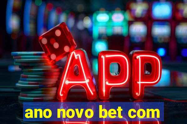 ano novo bet com