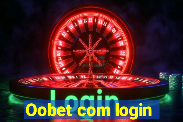 Oobet com login