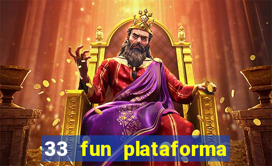 33 fun plataforma de jogos