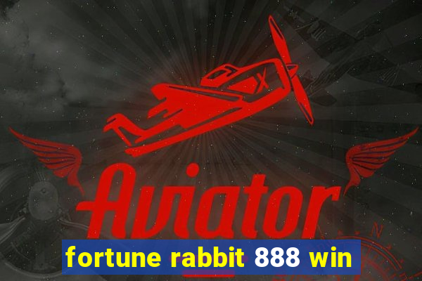 fortune rabbit 888 win