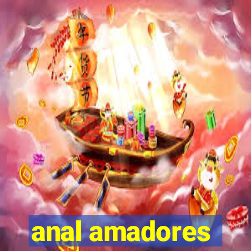 anal amadores