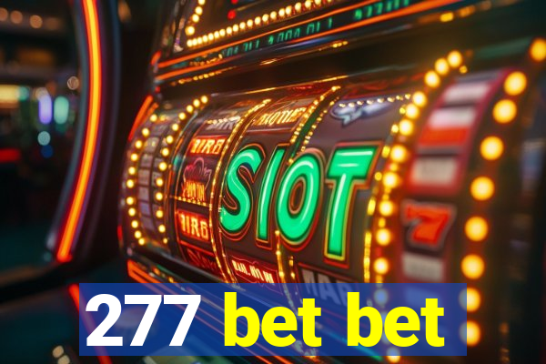 277 bet bet