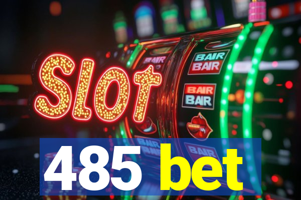 485 bet