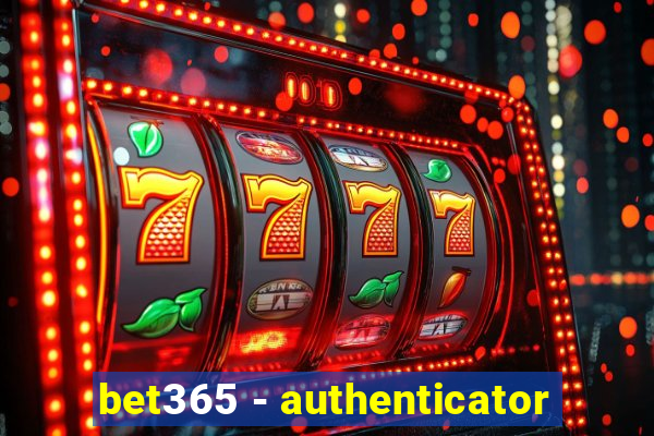 bet365 - authenticator