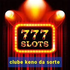 clube keno da sorte