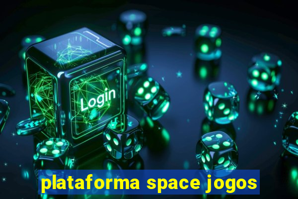 plataforma space jogos