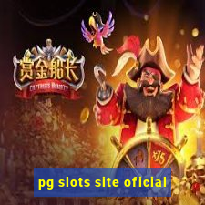 pg slots site oficial