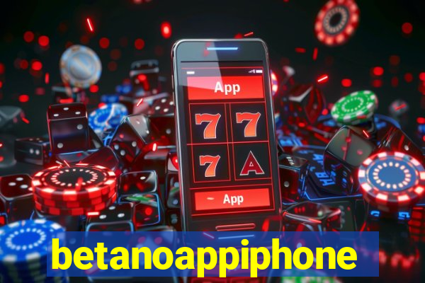 betanoappiphone