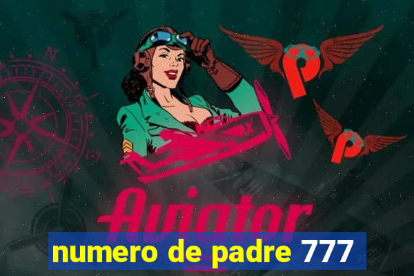 numero de padre 777