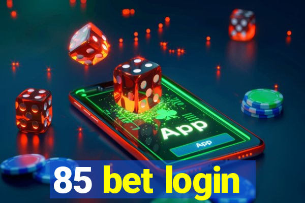 85 bet login