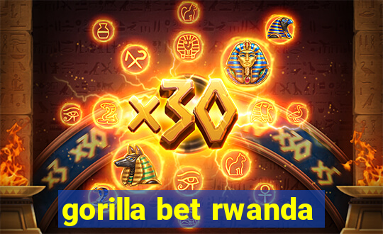 gorilla bet rwanda