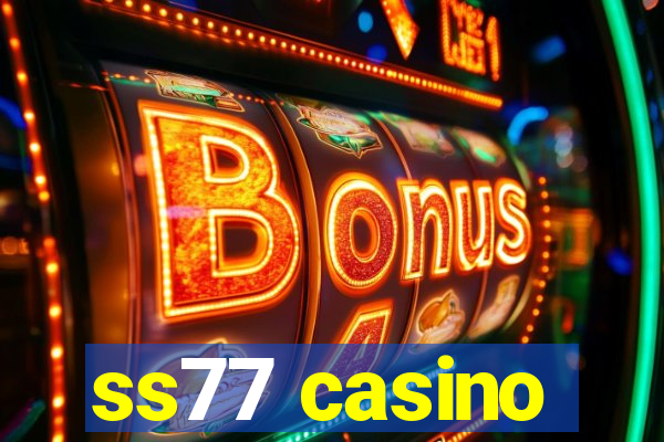 ss77 casino