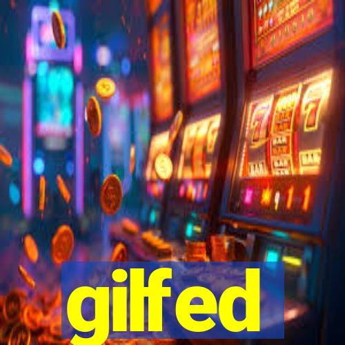 gilfed