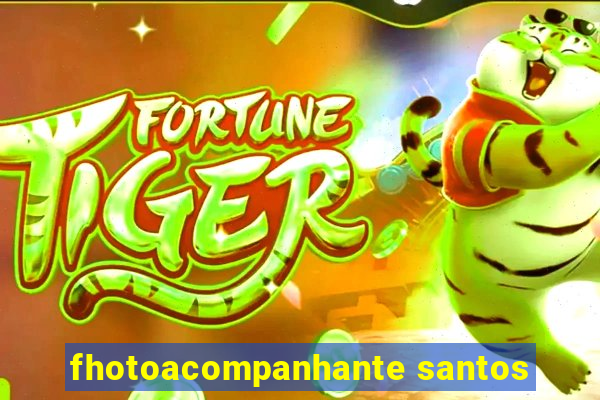 fhotoacompanhante santos