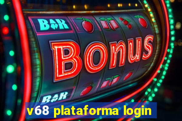 v68 plataforma login