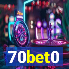 70bet0