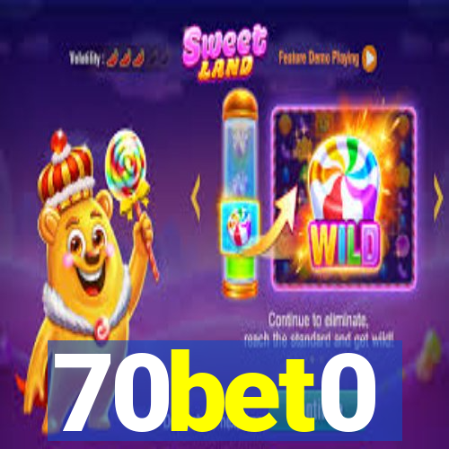 70bet0