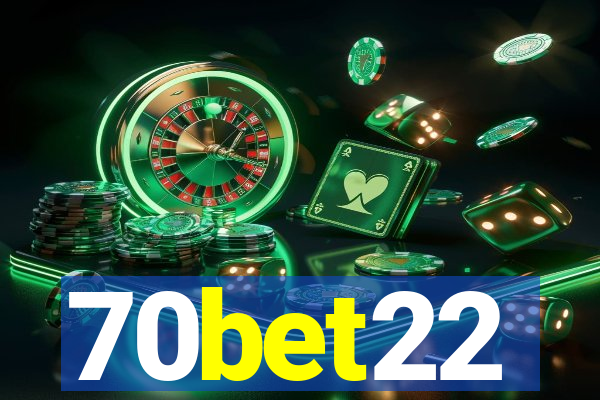 70bet22