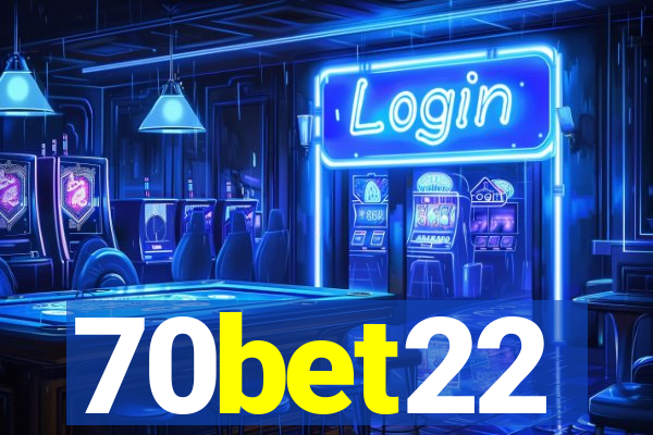 70bet22