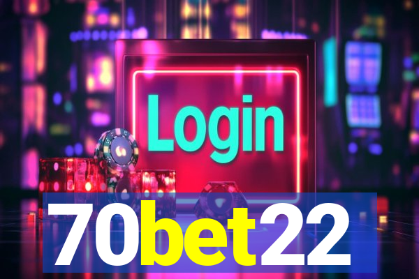 70bet22