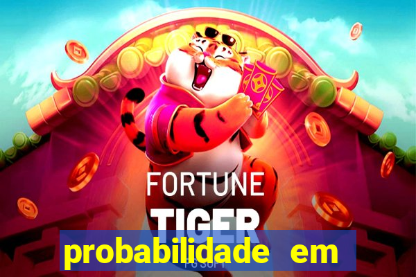 probabilidade em jogos de azar