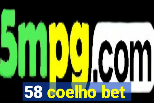 58 coelho bet