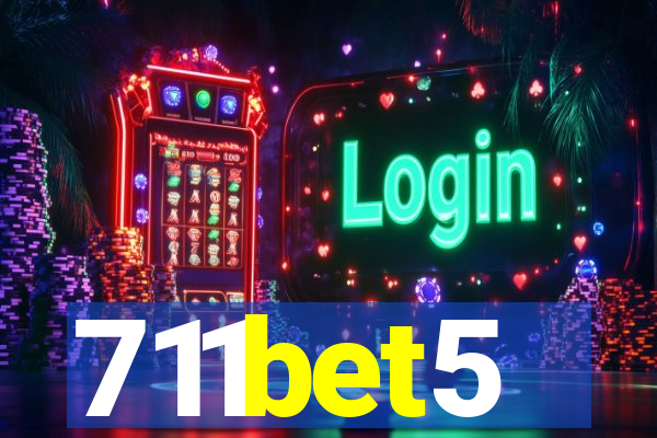 711bet5