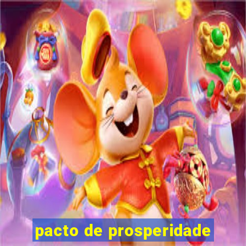 pacto de prosperidade