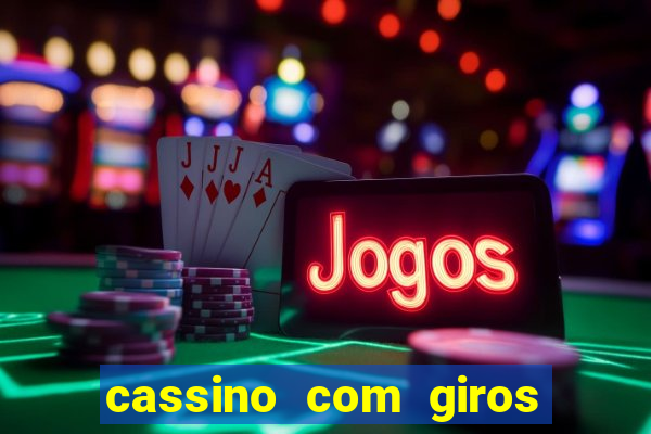 cassino com giros gratis sem deposito