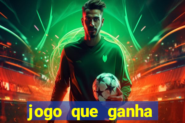 jogo que ganha dinheiro de verdade sem depositar nada